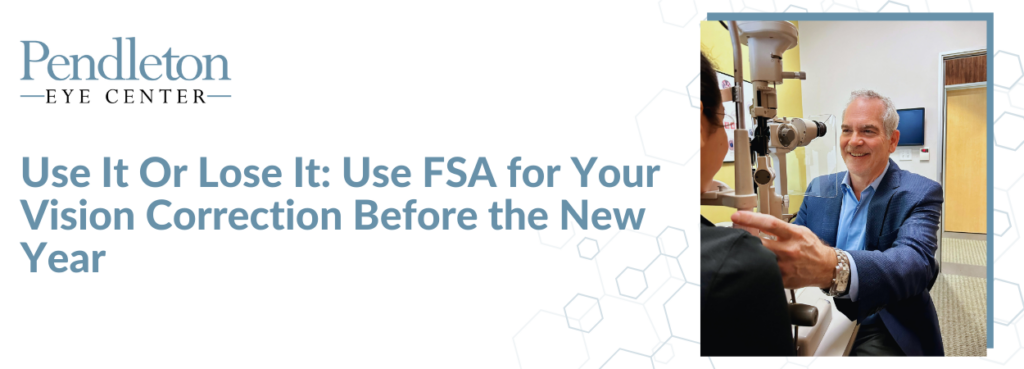 Use It Or Lose It: Use FSA for Your Vision Correction Before the New Year